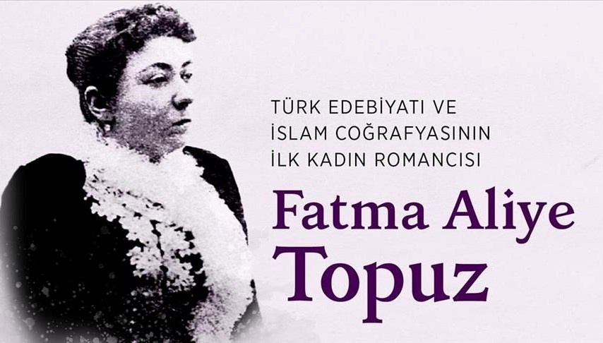 Türk edebiyatının aktivist yazarı Fatma Aliye Topuz anılıyor